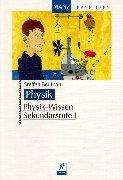 Cover of: Physik. Physik- Wissen Sekundarstufe 1.