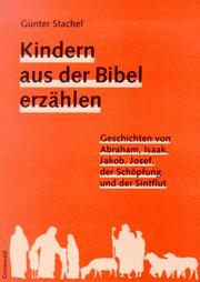 Cover of: Kindern aus der Bibel erzählen. by Günter Stachel, Günter Stachel