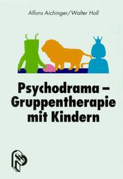 Cover of: Psychodrama. Gruppentherapie mit Kindern.