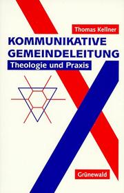 Cover of: Kommunikative Gemeindeleitung. Theologie und Praxis.