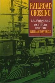 Cover of: Railroad Crossing: Californians and the Railroad, 1850-1910