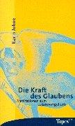 Cover of: Die Kraft des Glaubens. Meditationen zum Lukasevangelium.