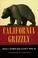Cover of: California grizzly