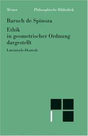 Cover of: Philosophische Bibliothek, Bd.92, Ethik in geometrischer Ordnung dargestellt by Baruch Spinoza, Wolfgang Bartuschat