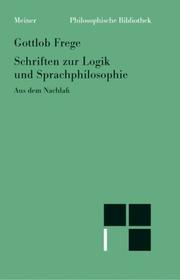Cover of: Schriften zur Logik und Sprachphilosophie. Aus dem Nachlaß.