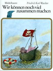 Cover of: Wir können noch viel zusammen machen.