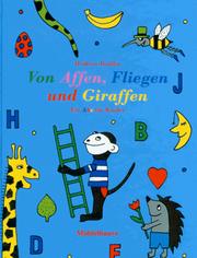 Cover of: Von Affen, Fliegen und Giraffen. Ein Abc für Kinder.