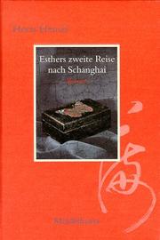 Cover of: Esthers zweite Reise nach Shanghai. by Horst Hensel