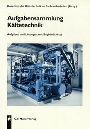 Cover of: Aufgabensammlung Kältetechnik. Aufgaben und Lösungen mit Begleitdiskette