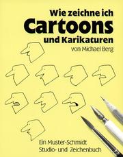 Cover of: Wie zeichne ich Cartoons und Karikaturen.