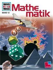 Cover of: Was ist was?, Bd.12, Mathematik