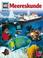 Cover of: Was ist was?, Bd.32, Meereskunde