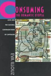 Cover of: Consuming the romantic utopia by Eva Illouz