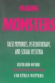Cover of: Making monsters: false memories, psychotherapy, and sexual hysteria