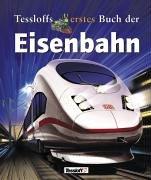 Cover of: Tessloffs erstes Buch der Eisenbahn