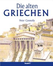 Cover of: Die alten Griechen by Peter Connolly