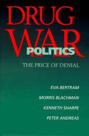 Cover of: Drug War Politics: The Price of Denial