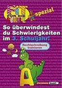 Cover of: Fit für die Schule, So überwindest du Schwierigkeiten im 3. Schuljahr, Rechtschreibung trainieren, neue Rechtschreibung