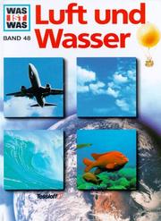 Cover of: Was ist was?, Bd.48, Luft und Wasser by Rainer Crummenerl, Gerd Ohnesorge