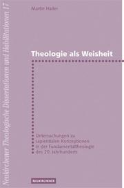 Cover of: Theologie als Weisheit.