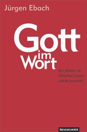 Cover of: Gott im Wort. Drei Studien zur biblischen Exegese und Hermeneutik.