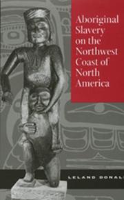 Cover of: Aboriginal slavery on the Northwest Coast of North America