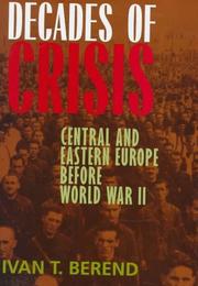 Cover of: Decades of Crisis: Central and Eastern Europe before World War II