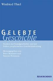 Cover of: Gelebte Geschichte. by Winfried Thiel, Peter Mommer, Simone Pottmann