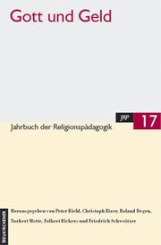 Cover of: Jahrbuch der Religionspädagogik (JRP), Bd.17, Gott und Geld