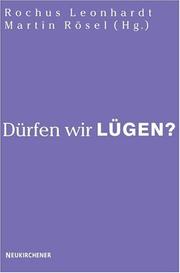 Cover of: Dürfen wir lügen? by Rochus Leonhardt, Martin Rösel