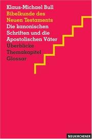 Cover of: Bibelkunde des Neuen Testaments. Die kanonischen Schriften und die apostolischen Väter.