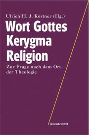 Cover of: Wort Gottes - Kerygma - Religion. Zur Frage nach dem Ort der Theologie.