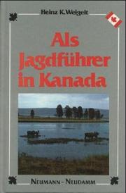 Cover of: Als Jagdführer in Kanada. by Heinz K. Weigelt