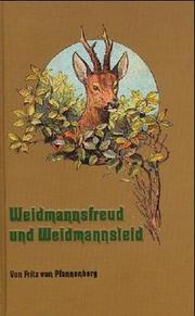 Cover of: Weidmannsfreud und Weidmannsleid. Blätter aus Hüttenvogels Jagdbuch.
