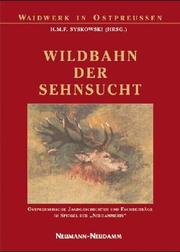 Cover of: Wildbahn der Sehnsucht. by Hartmut M. F. Syskowski