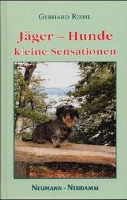 Cover of: Jäger, Hunde, k(l)eine Sensationen.