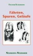 Cover of: Fährten, Spuren, Geläufe. by Manfred Fischer, Georg Schumann