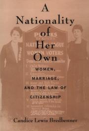 Cover of: A nationality of her own: women, marriage, and the law of citizenship