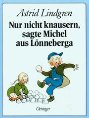 Cover of: Nur nicht knausern, sagte Michel aus Lönneberga.