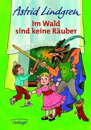 Cover of: Im Wald sind keine Räuber. by Astrid Lindgren