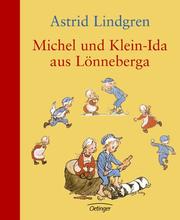 Cover of: Michel und Klein-Ida aus Lönneberga. Sonderausgabe. by Astrid Lindgren, Björn Berg
