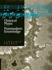 Cover of: Classical music and postmodern knowledge by Lawrence Kramer