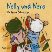 Cover of: Nelly und Nero. Wir feiern Geburtstag.