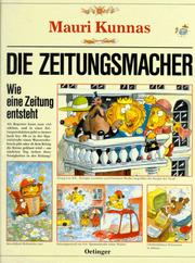 Cover of: Die Zeitungsmacher. Wie eine Zeitung entsteht.