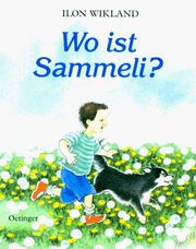 Cover of: Wo Ist Sammeli? by Ilon Wikland