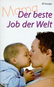 Cover of: Der beste Job der Welt. by Jill Savage