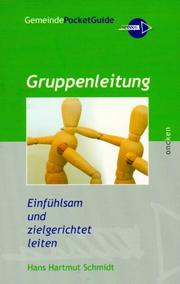 Cover of: Gruppenleitung. Einfühlsam und zielgerichtet leiten.