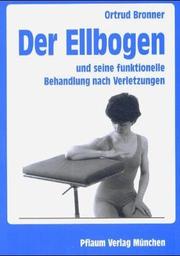 Cover of: Der Ellbogen und seine funktionelle Behandlung nach Verletzungen.