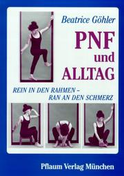 Cover of: PNF und Alltag. Rein in den Rahmen - ran an den Schmerz.