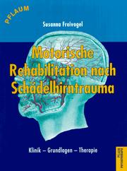 Cover of: Motorische Rehabilitation nach Schädelhirntrauma. Klinik - Grundlagen - Therapie. by Susanna Freivogel, Wolfgang Deppe, Wolfgang Fries, Sigurne Piorreck